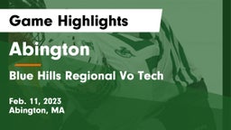 Abington  vs Blue Hills Regional Vo Tech Game Highlights - Feb. 11, 2023