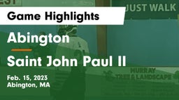 Abington  vs Saint John Paul II Game Highlights - Feb. 15, 2023