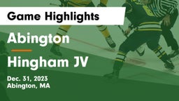 Abington  vs Hingham JV Game Highlights - Dec. 31, 2023