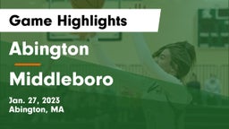 Abington  vs Middleboro  Game Highlights - Jan. 27, 2023