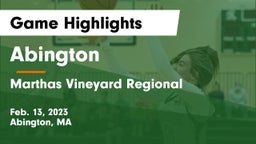 Abington  vs Marthas Vineyard Regional  Game Highlights - Feb. 13, 2023