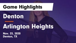 Denton  vs Arlington Heights  Game Highlights - Nov. 23, 2020