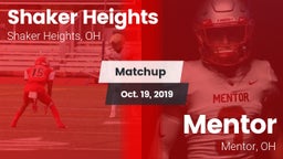 Matchup: Shaker Heights High  vs. Mentor  2019