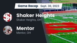 Recap: Shaker Heights  vs. Mentor  2023