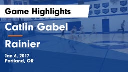 Catlin Gabel  vs Rainier Game Highlights - Jan 6, 2017
