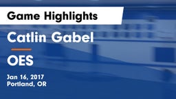 Catlin Gabel  vs OES Game Highlights - Jan 16, 2017