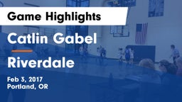 Catlin Gabel  vs Riverdale  Game Highlights - Feb 3, 2017