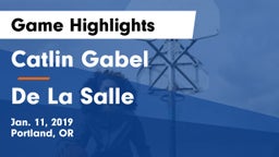 Catlin Gabel  vs De La Salle  Game Highlights - Jan. 11, 2019