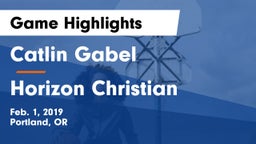 Catlin Gabel  vs Horizon Christian  Game Highlights - Feb. 1, 2019