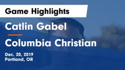 Catlin Gabel  vs Columbia Christian  Game Highlights - Dec. 20, 2019