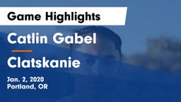 Catlin Gabel  vs Clatskanie  Game Highlights - Jan. 2, 2020