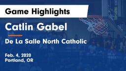 Catlin Gabel  vs De La Salle North Catholic  Game Highlights - Feb. 4, 2020