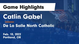 Catlin Gabel  vs De La Salle North Catholic Game Highlights - Feb. 10, 2022