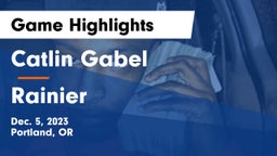 Catlin Gabel  vs Rainier  Game Highlights - Dec. 5, 2023