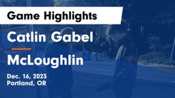 Catlin Gabel  vs McLoughlin  Game Highlights - Dec. 16, 2023