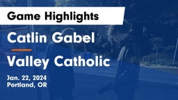 Catlin Gabel  vs Valley Catholic  Game Highlights - Jan. 22, 2024