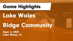 Lake Wales  vs Ridge Community Game Highlights - Sept. 6, 2022