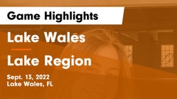 Lake Wales  vs Lake Region Game Highlights - Sept. 13, 2022