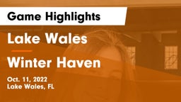 Lake Wales  vs Winter Haven Game Highlights - Oct. 11, 2022