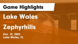 Lake Wales  vs Zephyrhills  Game Highlights - Oct. 19, 2022