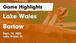 Lake Wales  vs Bartow  Game Highlights - Sept. 18, 2023