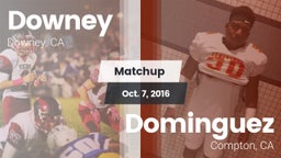 Matchup: Downey  vs. Dominguez  2016