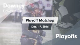 Matchup: Downey  vs. Playoffs 2016