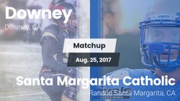 Matchup: Downey  vs. Santa Margarita Catholic  2017