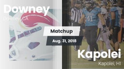 Matchup: Downey  vs. Kapolei  2018