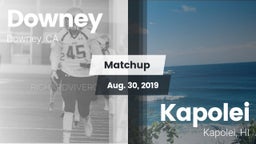 Matchup: Downey  vs. Kapolei  2019