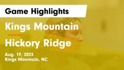Kings Mountain  vs Hickory Ridge  Game Highlights - Aug. 19, 2023