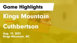 Kings Mountain  vs Cuthbertson Game Highlights - Aug. 19, 2023