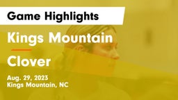 Kings Mountain  vs Clover  Game Highlights - Aug. 29, 2023