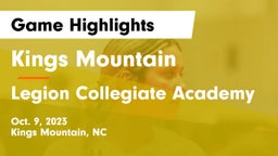 Kings Mountain  vs Legion Collegiate Academy Game Highlights - Oct. 9, 2023