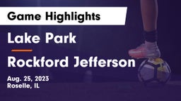 Lake Park  vs Rockford Jefferson  Game Highlights - Aug. 25, 2023
