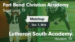 Matchup: Fort Bend Christian vs. Lutheran South Academy 2016