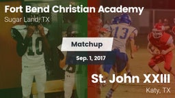Matchup: Fort Bend Christian vs. St. John XXIII  2016