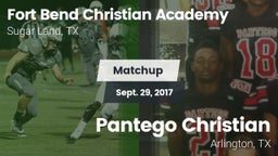 Matchup: Fort Bend Christian vs. Pantego Christian  2017