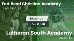 Matchup: Fort Bend Christian vs. Lutheran South Academy 2017