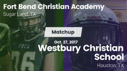 Matchup: Fort Bend Christian vs. Westbury Christian School 2016