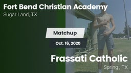 Matchup: Fort Bend Christian vs. Frassati Catholic  2020