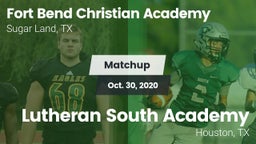 Matchup: Fort Bend Christian vs. Lutheran South Academy 2020