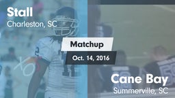 Matchup: Stall  vs. Cane Bay  2016