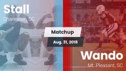 Matchup: Stall  vs. Wando  2018