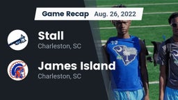 Recap: Stall  vs. James Island  2022