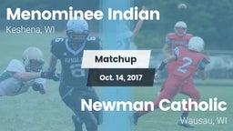 Matchup: Menominee Indian vs. Newman Catholic  2017