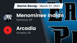 Recap: Menominee Indian  vs. Arcadia  2021