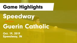Speedway  vs Guerin Catholic  Game Highlights - Oct. 19, 2019