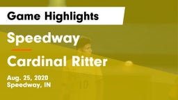 Speedway  vs Cardinal Ritter  Game Highlights - Aug. 25, 2020
