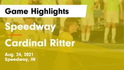 Speedway  vs Cardinal Ritter  Game Highlights - Aug. 24, 2021